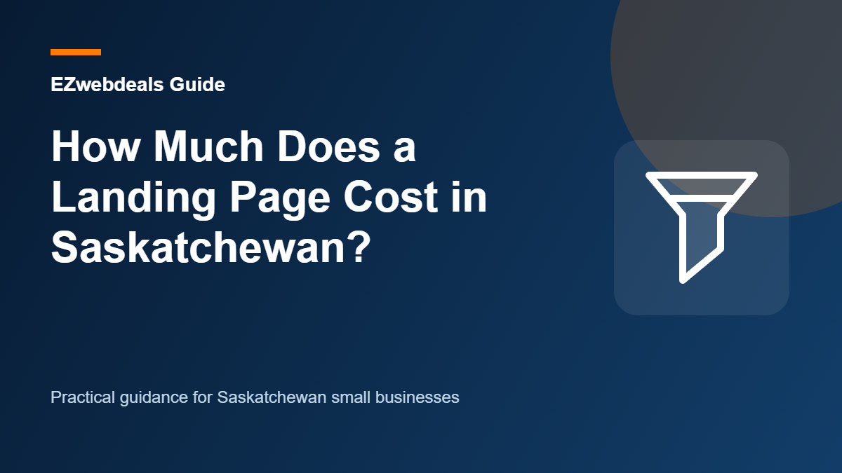 How Much Does a Landing Page Cost in Saskatchewan? guide graphic