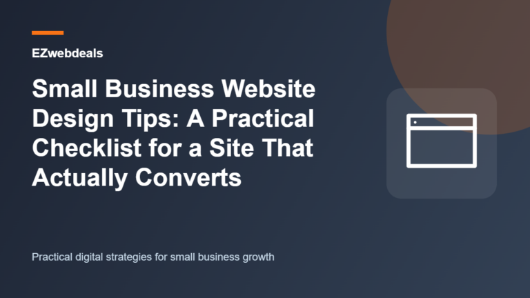 Small Business Website Design Tips: A Practical Checklist for a Site That Actually Converts illustrated guide